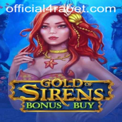 Explore the Thrilling World of GoldofSirensBonusBuy: A 4RABET Gaming Experience
